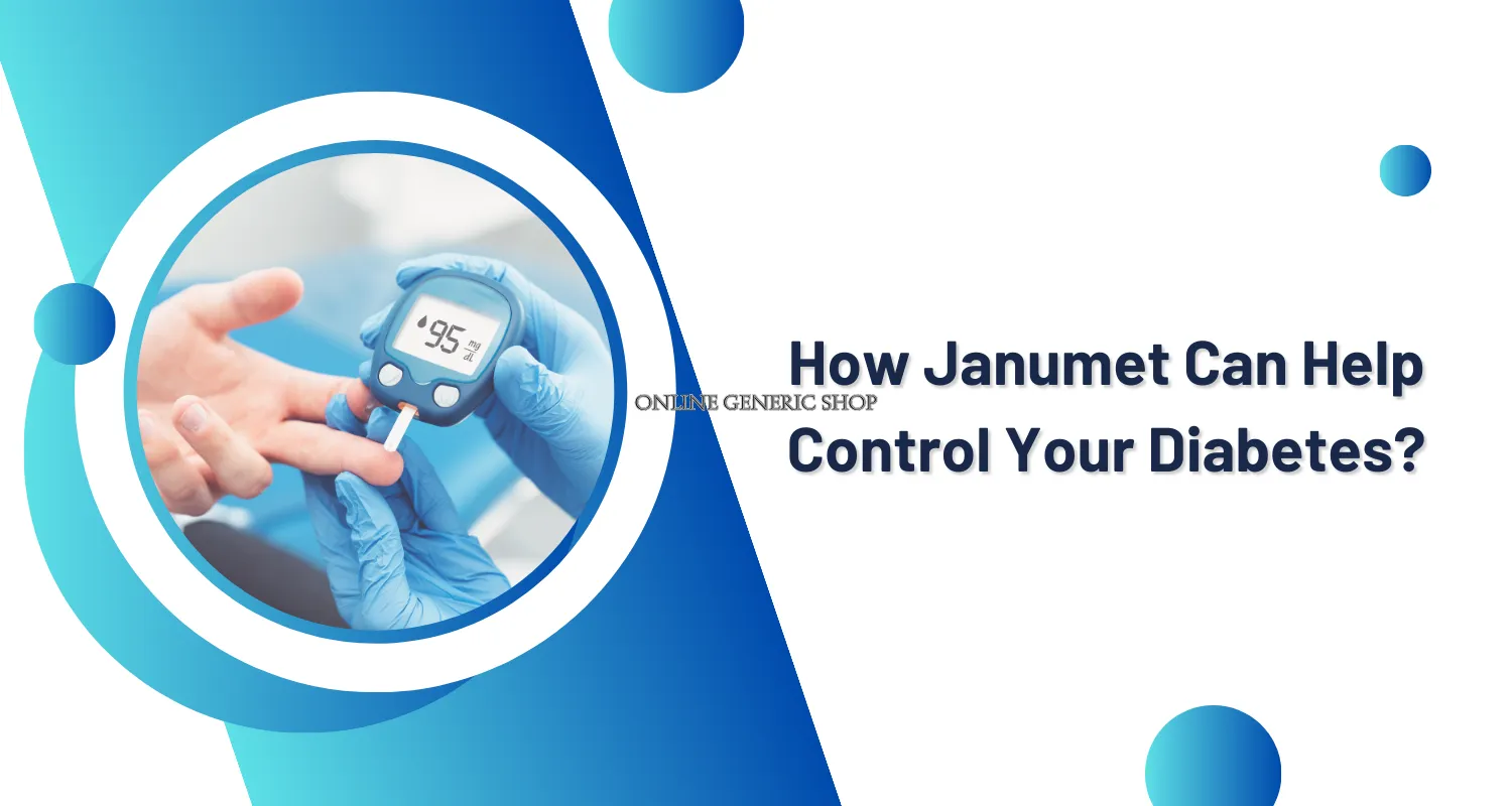 How Janumet Can Help Control Your Diabetes?